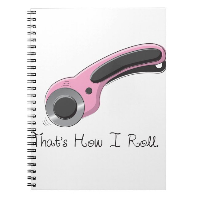 That's How I Roll Notebook (Front)