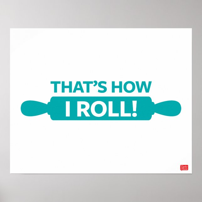 That's How I Roll Poster (Front)