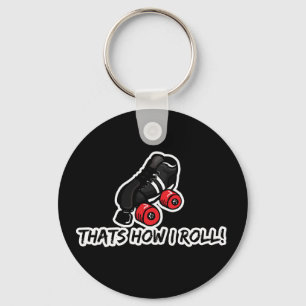 Thats how I roll quadskate edition Keychain