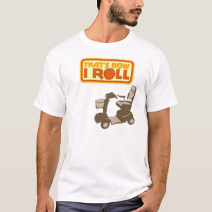 Thats How I roll T-Shirt