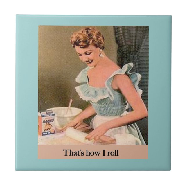 That's How I Roll Tile (Front)