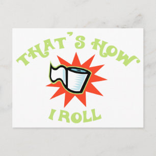 That's how I Roll! (Toilet Paper) Postcard