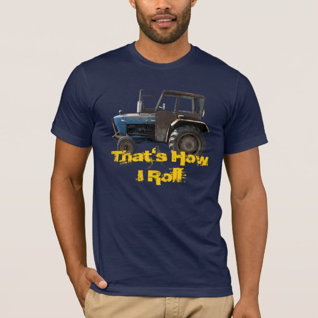 That's How I Roll Tractor Shirt (Front)