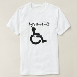 That's How I Roll with Swimmer in Wheelchair T-Shirt