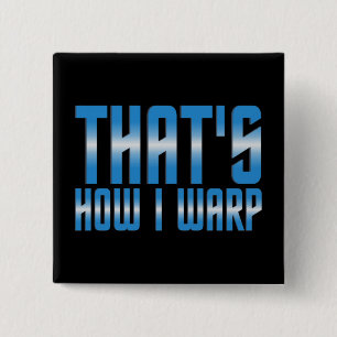 That's How I Warp 2 Inch Square Button