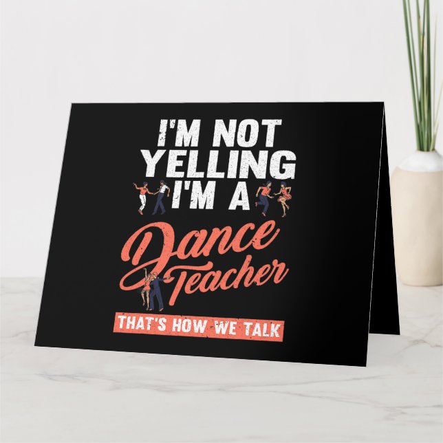 Thats How We Talk Funny Dance Instructor Dance Tea Card (Front)