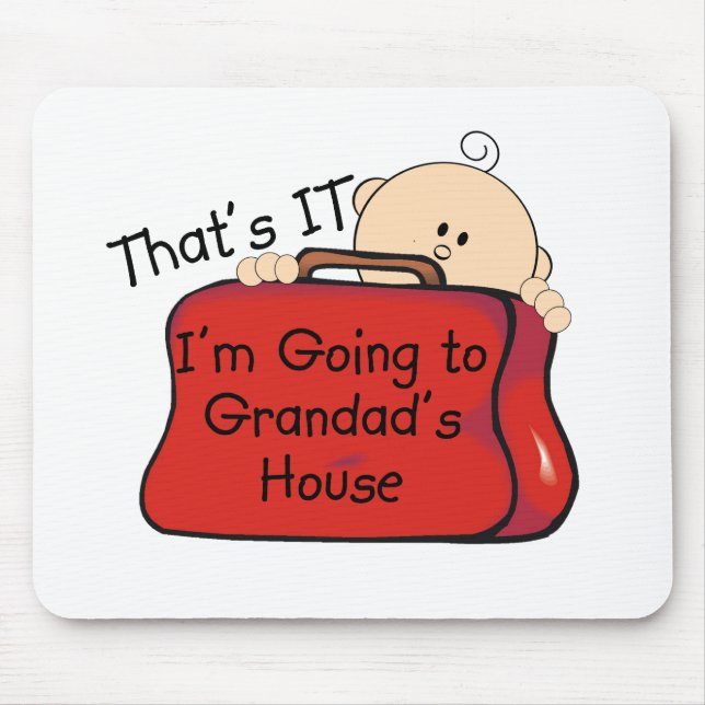 That's it Grandad Mouse Pad (Front)