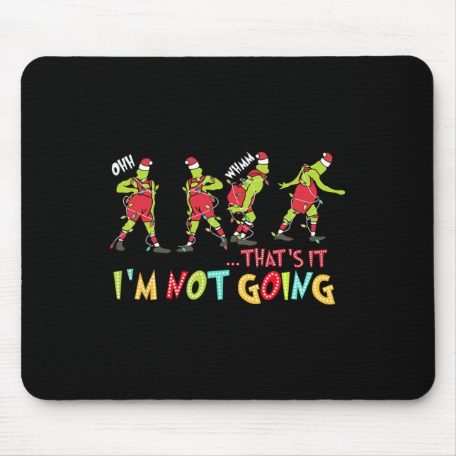 That's It Im Not Going Christmas Xmas Pyjamas Sant Mouse Pad (Front)