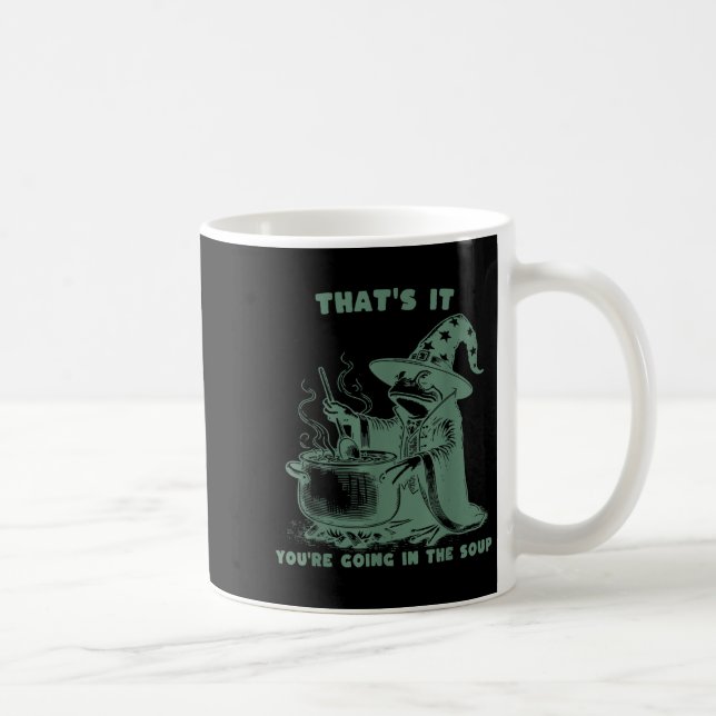 That's It, You're Going In The Soup, Funny Wizard  Coffee Mug (Right)