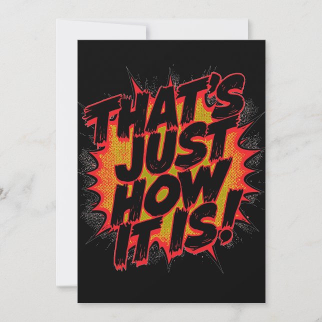 That's Just How It Is! Invitation (Front)