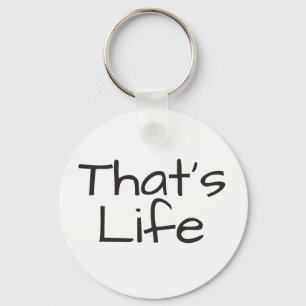 That's Life Keychain