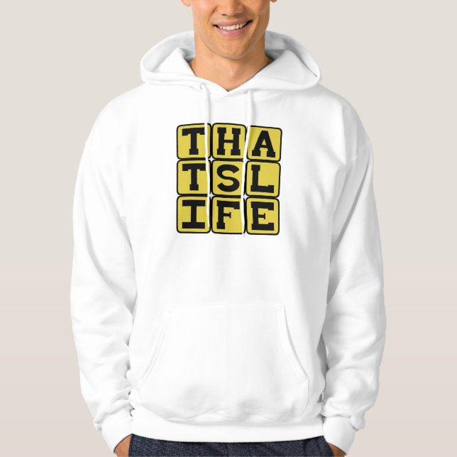 That's Life, Wise Words Hoodie (Front)