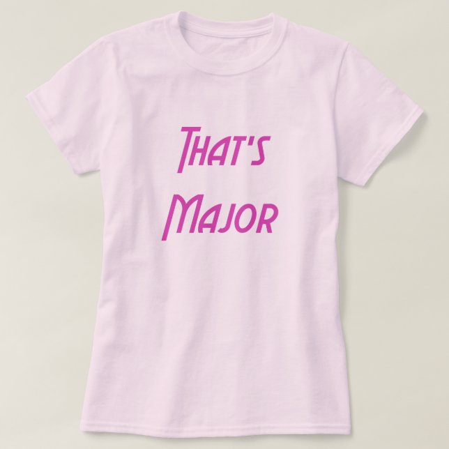 That's Major T-Shirt (Design Front)