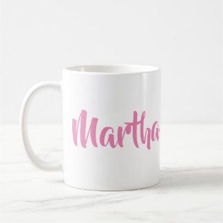 That's Me .. Martha in Pink Coffee Mug