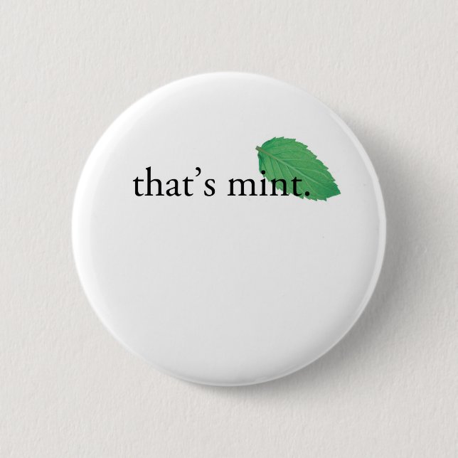 "That's Mint" 2 Inch Round Button (Front)
