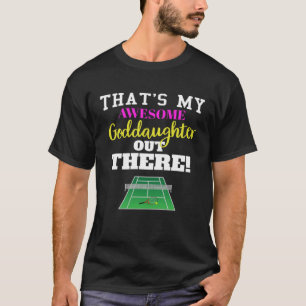 That's My Awesome Goddaughter Out There Tennis Fan T-Shirt
