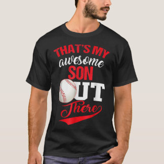 That's My Awesome Son Out There Baseball Lovers T-Shirt