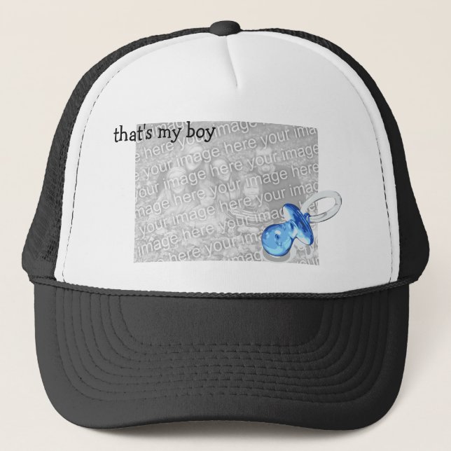 That's my boy! -- Customizable Trucker Hat (Front)