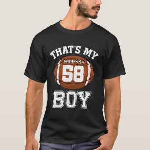 Thats My Boy Number 58 Biggest Fan Football Mom Fu T-Shirt