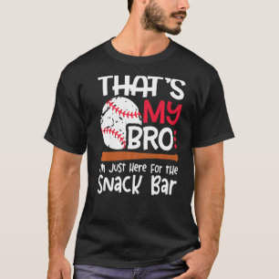 That's My Bro I'm Just Here For Snack Bar Brother' T-Shirt