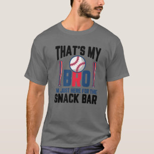 That's My Bro I'm Just Here For Snack Bar Funny Ba T-Shirt