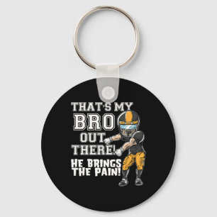 That's My Bro Out There Yellow Football Brother Si Keychain