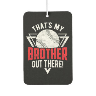 That's My Brother Out There! Baseball Brother Air Freshener