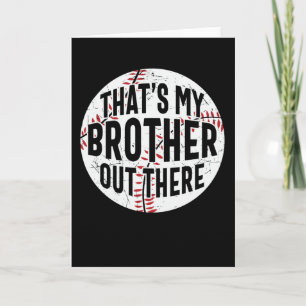 That's My Brother Out There baseball brother Card