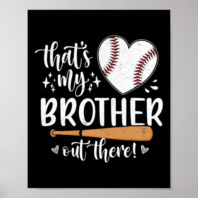 That's My Brother Out There Baseball Sister 1  Poster (Front)