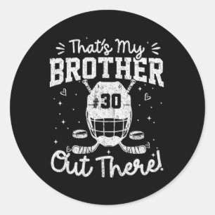 That's My Brother Out There Jersey Number 30 Schoo Classic Round Sticker