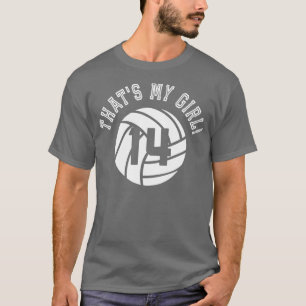 Thats My Girl #14 Volleyball Player Mom or Dad Gif T-Shirt
