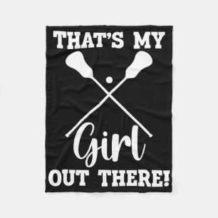 That's My Girl Out There Lacrosse Mom Fleece Blanket