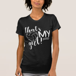 That's My Girl Proud Volleyball Mom Volleyball Mot T-Shirt