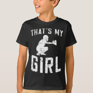 That's My Girl Softll Catcher Dad Of A Softll Catc T-Shirt