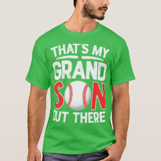 Thats My Grand Son Out There Baseball for Men Wome T-Shirt
