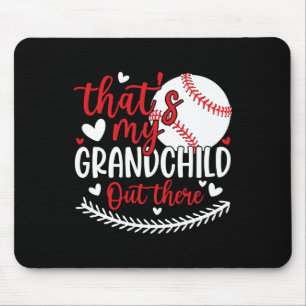 That's My Grandchild Out There Funny Baseball Gran Mouse Pad