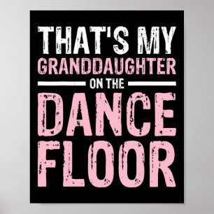 That's My Granddaughter On The Dance Floor 1  Poster