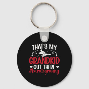 That's My Grandkid Karate Granny Proud Karate Gran Keychain