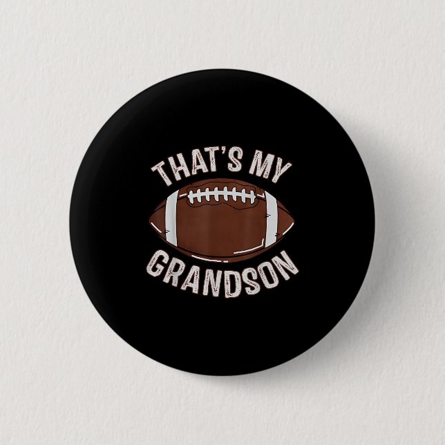 That's My Grandson Football Grandma Granddad Famil 2 Inch Round Button (Front)