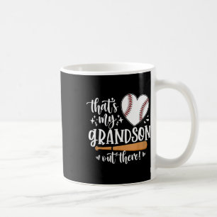 That's My Grandson Out There Baseball 1  Coffee Mug