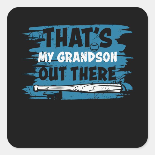 That's My Grandson Out There | Baseball design Square Sticker (Front)
