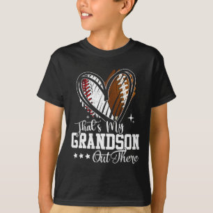 That's My Grandson Out There Baseball Football Gra T-Shirt