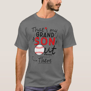 That's My Grandson Out There Baseball For Grandma T-Shirt