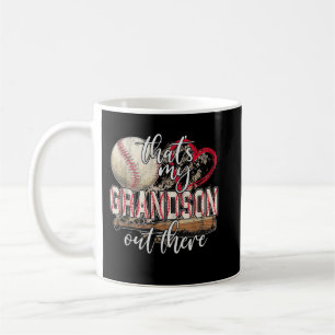 That's My Grandson Out There Baseball Grandma Coffee Mug