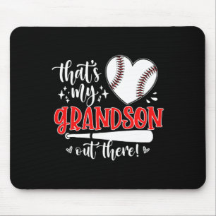 That's My Grandson Out There Baseball Grandma Men Mouse Pad