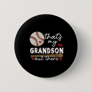 Thats My Grandson Out There Baseball Grandma Mothe 2 Inch Round Button