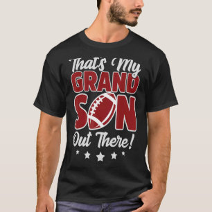 That's My Grandson Out There Football Grandma Gran T-Shirt