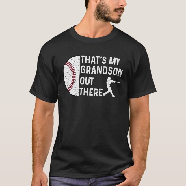 That's My Grandson Out There funny sayings T-Shirt (Front)