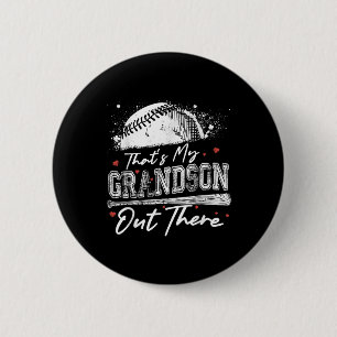 Thats My Grandson Out There Grandma Baseball Mothe 2 Inch Round Button