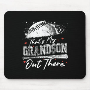 Thats My Grandson Out There Grandma Baseball Mothe Mouse Pad